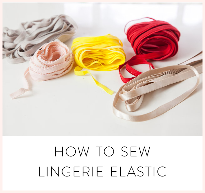 how to sew lingerie elastic | a tutorial from Watson Sew Along at Cloth Habit